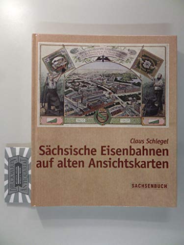 Beispielbild fr Schsische Eisenbahnen auf alten Ansichtskarten zum Verkauf von Invicta Books  P.B.F.A.