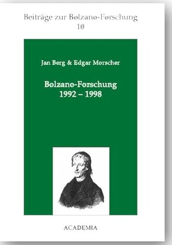 Bolzano-Forschung 1992-1998 (BeitraÌˆge zur Bolzano-Forschung) (German Edition) (9783896650122) by Berg, Jan