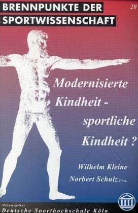 Stock image for Modernisierte Kindheit - sportliche Kindheit? for sale by medimops
