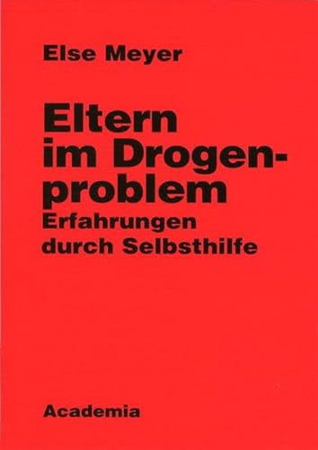 9783896651860: Eltern im Drogenproblem: Erfahrungen durch Selbsthilfe