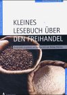 9783896652485: Kleines Lesebuch ber den Freihandel