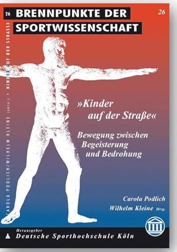 Beispielbild fr Kinder auf der Strae: Bewegung zwischen Bedrohung und Begeisterung zum Verkauf von medimops