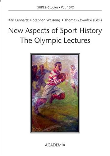 New Aspects of Sport History: The Olympic Lectures
