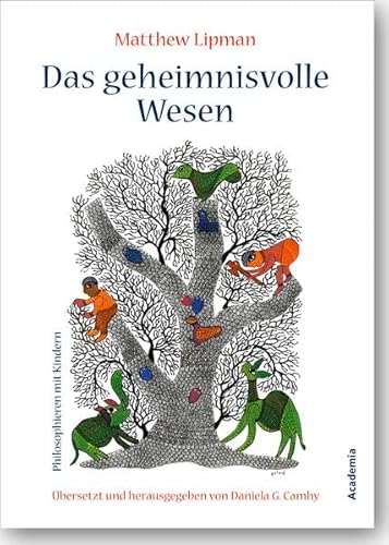 9783896654366: Das geheimnisivolle Wesen: Philosophieren Mit Kindern