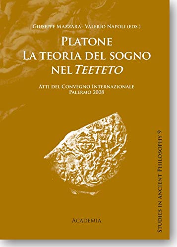 Platone. Teoria del sogno nel Teeteto : Atti del Convegno Internazionale Palermo 2008 - Giuseppe Mazzara