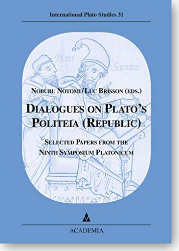 9783896655387: Dialogues on Plato's Politeia (Republic): Selected Papers from the Ninth Symposium Platonicum