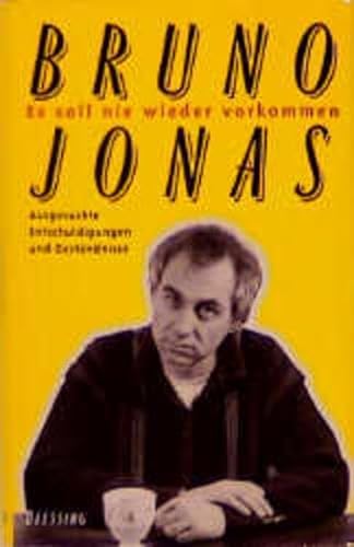 Stock image for Es soll nie wieder vorkommen: Ausgesuchte Entschuldigungen (Gebundene Ausgabe) von Bruno Jonas (Autor) for sale by Nietzsche-Buchhandlung OHG