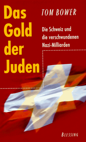 9783896670373: Das Gold der Juden. Die Schweiz und die verschwundenen Nazi-Milliarden