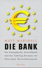 Imagen de archivo de Die Bank : die Europische Zentralbank und der Aufstieg Europas zur fhrenden Wirtschaftsmacht. a la venta por Versandantiquariat Schfer