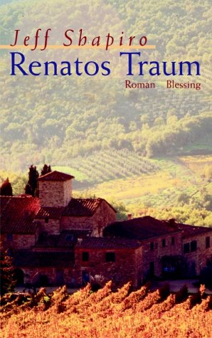 Renatos Traum. (9783896671165) by Jeff Shapiro