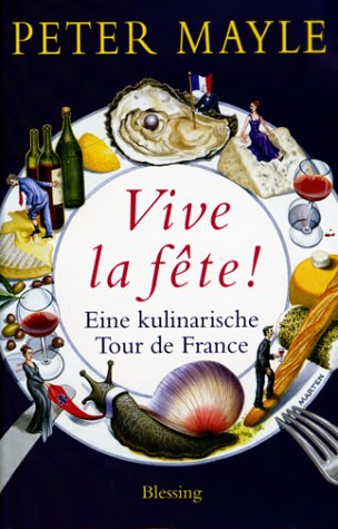 9783896671240: Vive la fte!: Eine kulinarische Tour de France