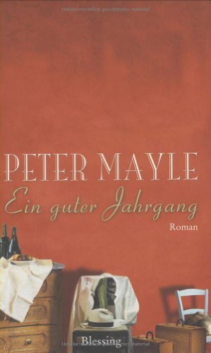 Ein guter Jahrgang. (9783896671257) by Mayle, Peter
