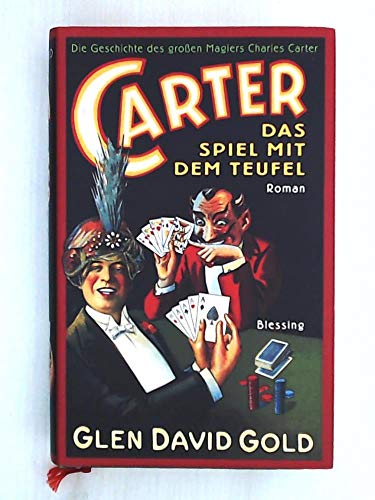 Beispielbild fr Carter. Das Spiel mit dem Teufel. Die Geschichte des grossen Magiers Charles Carter zum Verkauf von Buchfink Das fahrende Antiquariat