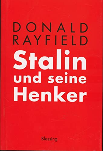 Stalin und seine Henker - Rayfield, Donald