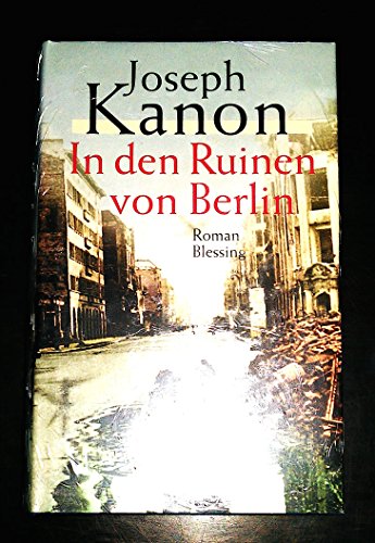In den Ruinen von Berlin. (9783896671912) by Joseph Kanon