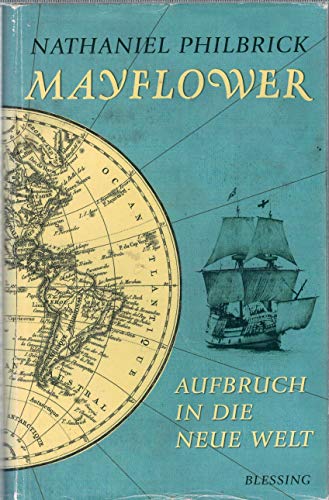 Mayflower - Aufbruch in die Neue Welt (German text version) (9783896672292) by Nathaniel Philbrick