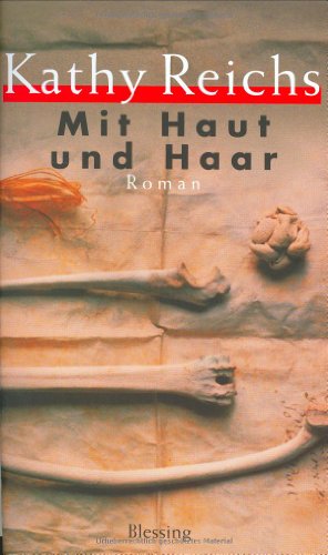 Mit Haut und Haar - Reichs, Kathy