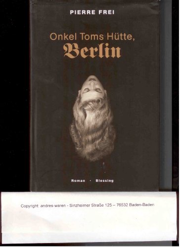 Beispielbild fr Onkel Toms Htte, Berlin. Roman. zum Verkauf von Mephisto-Antiquariat