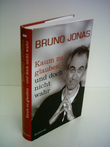 Imagen de archivo de Kaum zu glauben - und doch nicht wahr Jonas, Bruno a la venta por tomsshop.eu