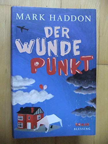 Der wunde Punkt - Mark Haddon, Anke Caroline Burger