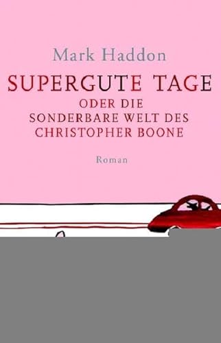 Beispielbild fr Supergute Tage oder Die sonderbare Welt des Christopher Boone zum Verkauf von medimops