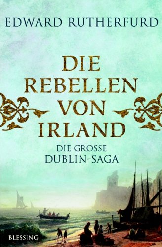Stock image for Rebels of Ireland, The: The Dublin Saga for sale by ThriftBooks-Dallas