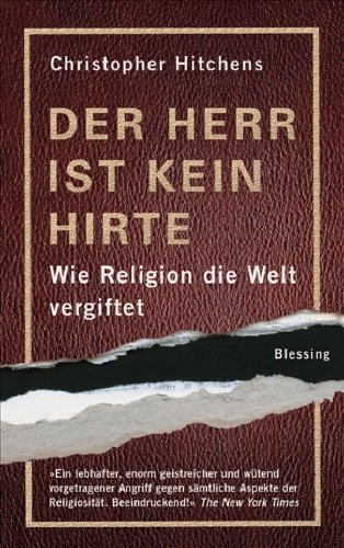 Der Herr Ist Kein Hirte: Wie Religion Die Welt Vergiftet - Christopher Hitchens
