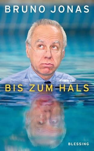 Stock image for Bis zum Hals for sale by Remagener Bcherkrippe