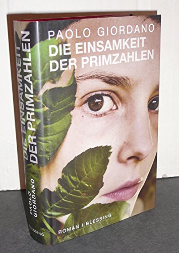 Stock image for Die Einsamkeit der Primzahlen : Roman. Paolo Giordano. Aus dem Ital. von Bruno Genzler for sale by Antiquariat  Udo Schwrer