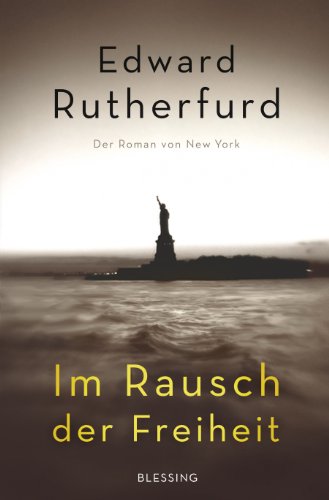 Stock image for Im Rausch der Freiheit: Der Roman von New York for sale by medimops