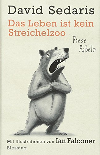 Das Leben ist kein Streichelzoo: Fiese Fabeln (9783896674449) by Sedaris, David