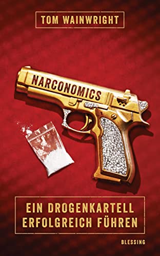 Stock image for Narconomics Ein Drogenkartell Erfolgreich Fuhren for sale by Blackwell's