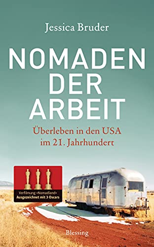 9783896676306: Nomaden der Arbeit - Die Buchvorlage fr den Oscar-prmierten Film Nomadland: berleben in den USA im 21. Jahrhundert