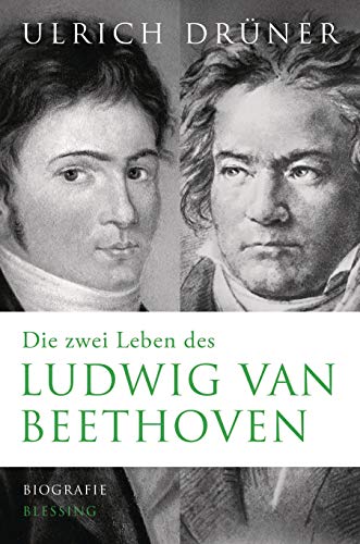Beispielbild fr Die zwei Leben des Ludwig van Beethoven: Biographie zum Verkauf von medimops