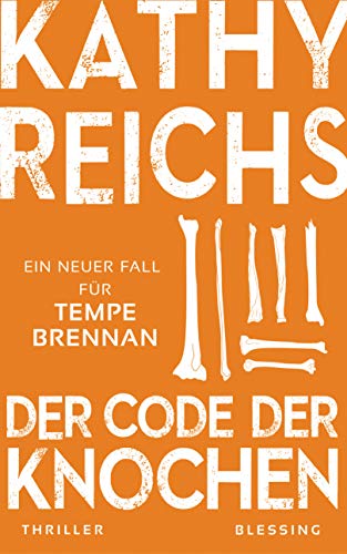 Stock image for Der Code der Knochen: Ein neuer Fall fr Tempe Brennan for sale by medimops