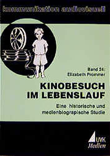 Stock image for Kinobesuch im Lebenslauf. Eine historische und medienbiographische Studie for sale by medimops