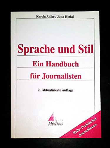 Beispielbild fr Sprache und Stil - Ein Handbuch fr Journalisten zum Verkauf von Sammlerantiquariat