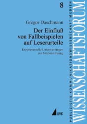 Beispielbild fr Der Einflu von Fallbeispielen auf Leserurteile. Experimentelle Untersuchungen zur Medienwirkung. Dissertation zum Verkauf von medimops