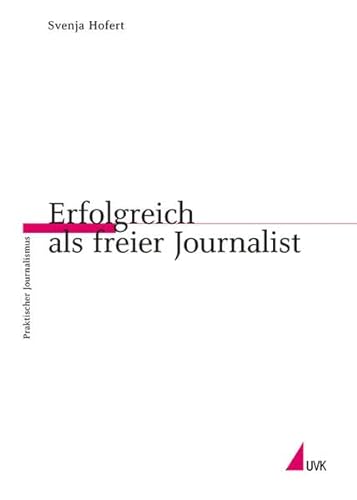 Imagen de archivo de Erfolgreich als freier Journalist a la venta por medimops