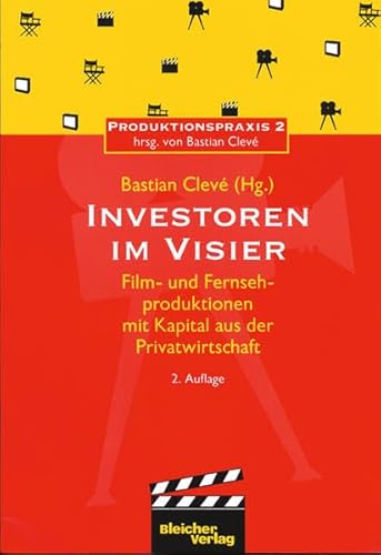 Beispielbild fr Investoren im Visier Film- und Fernsehproduktionen mit Kapital aus der Privatwirtschaft von Wolfgang Brehm (Autor), Frank Hbner (Autor), Karl-Friedrich Kohlhaas (Autor), Bastian Cleve Bastian Clev Executive Producer Neuverfilmung Bestseller zum Verkauf von BUCHSERVICE / ANTIQUARIAT Lars Lutzer