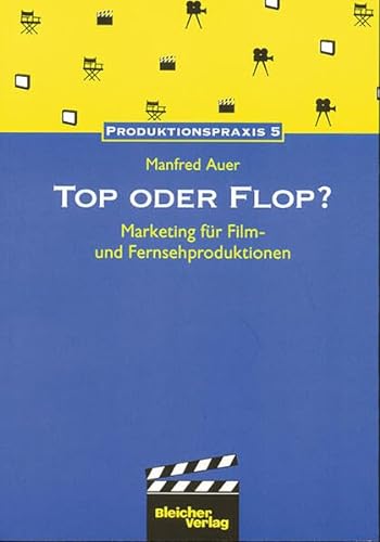 TOP ODER FLOP?: Marketing für Film- und Fernsehproduktionen