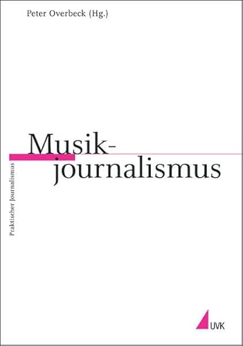 9783896694225: Musikjournalismus: Praktischer Journalismus
