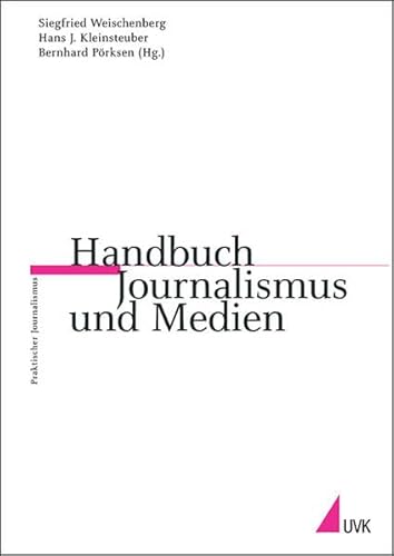 Beispielbild fr Handbuch Journalismus und Medien (Praktischer Journalismus) zum Verkauf von medimops