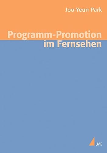 Beispielbild fr Programm-Promotion im Fernsehen (Medien und Mrkte) zum Verkauf von medimops