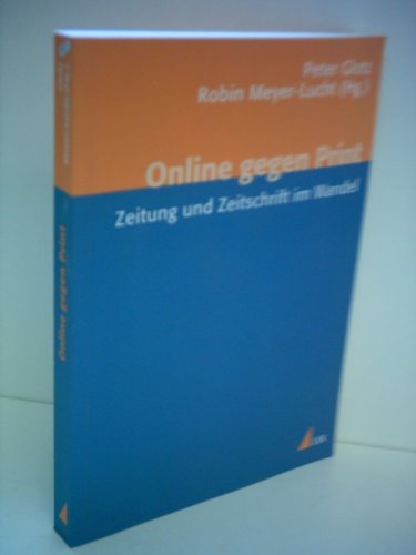 Stock image for Online gegen Print: Zeitung und Zeitschrift im Wandel for sale by medimops