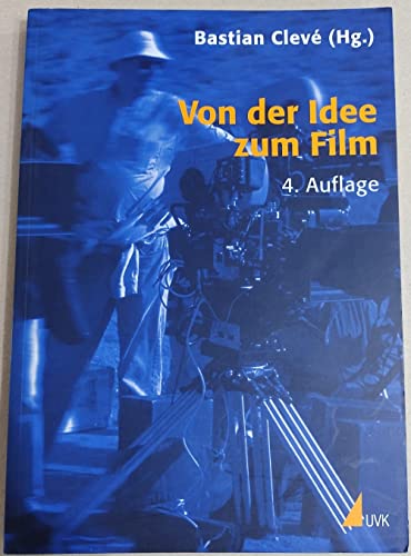 Beispielbild fr Von der Idee zum Film: Produktionsmanagement fr Film und Fernsehen (Produktionspraxis) zum Verkauf von medimops