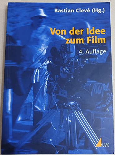 Imagen de archivo de Von der Idee zum Film: Produktionsmanagement fr Film und Fernsehen (Produktionspraxis) a la venta por medimops