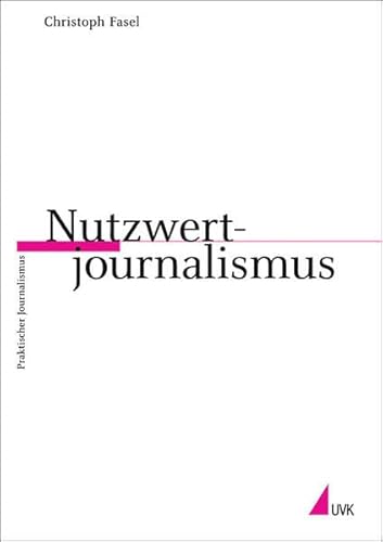 Imagen de archivo de Nutzwertjournalismus (Praktischer Journalismus) a la venta por medimops