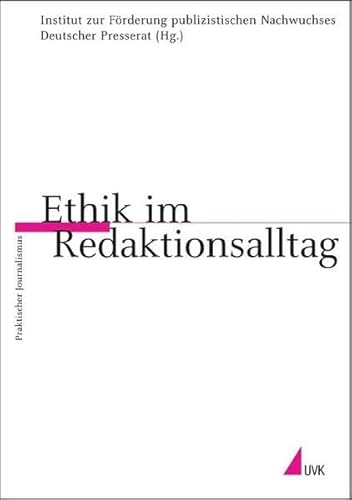 Beispielbild fr Ethik im Redaktionsalltag (Praktischer Journalismus) zum Verkauf von medimops