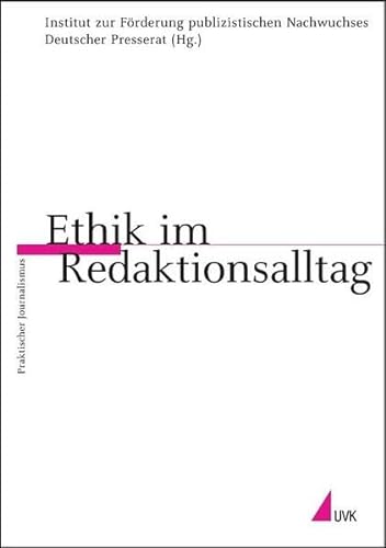 Stock image for Ethik im Redaktionsalltag (Praktischer Journalismus) for sale by medimops